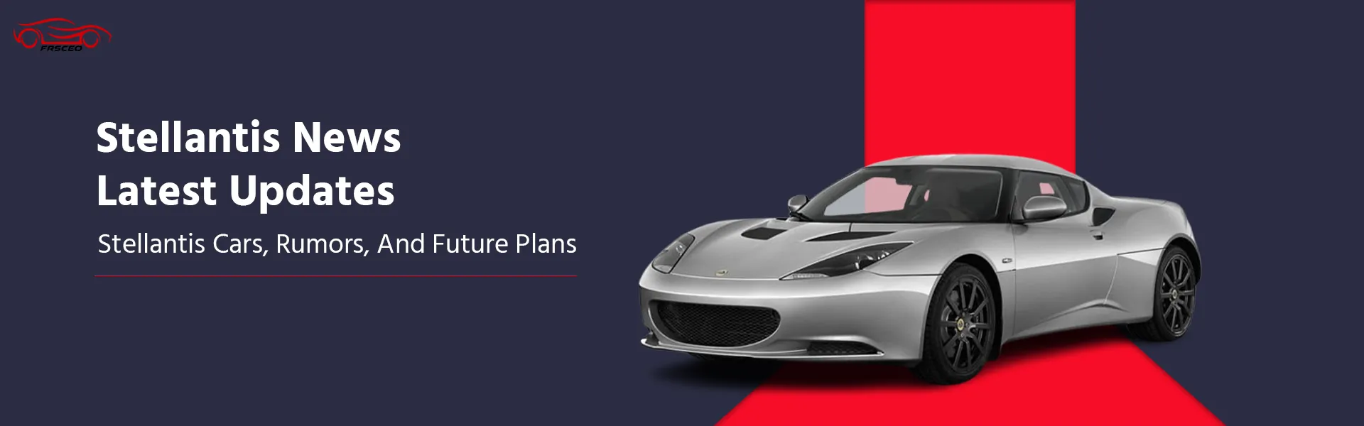 Stellantis Car News 2025 | Latest Models, Features and Updates