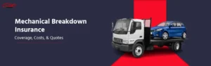 Mechanical Breakdown Insurance: Coverage Costs & Quotes